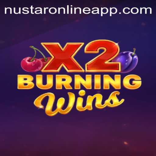 Exploring the Exciting World of BurningWinsX2 on NuStar Online App