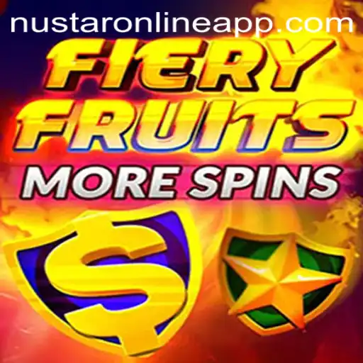 FieryFruitsMoreSpins: The Ultimate Slot Experience on NuStar Online App