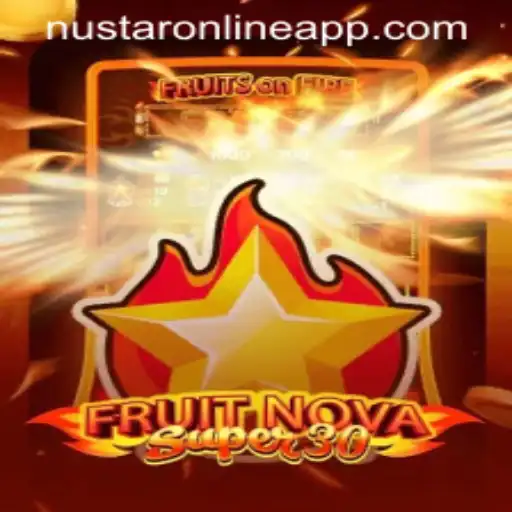 Exploring 'FruitrNovaSupe30' and Its Integration with NuStar Online App