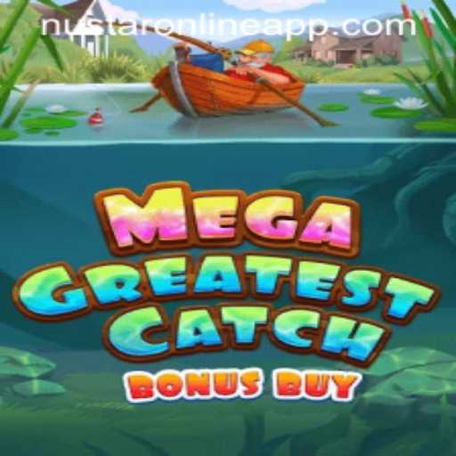 MegaGreatestCatchBonusBuy Game Guide and Insights