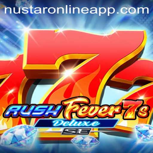 RushFever7sDeluxeSE: A Thrilling Adventure on NuStar Online App