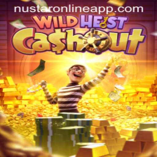 Unleashing the Thrills of WildHeistCashout on NuStar Online App